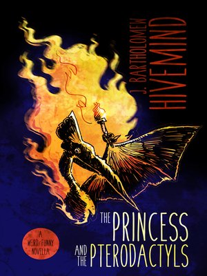 cover image of The Princess and the Pterodactyls